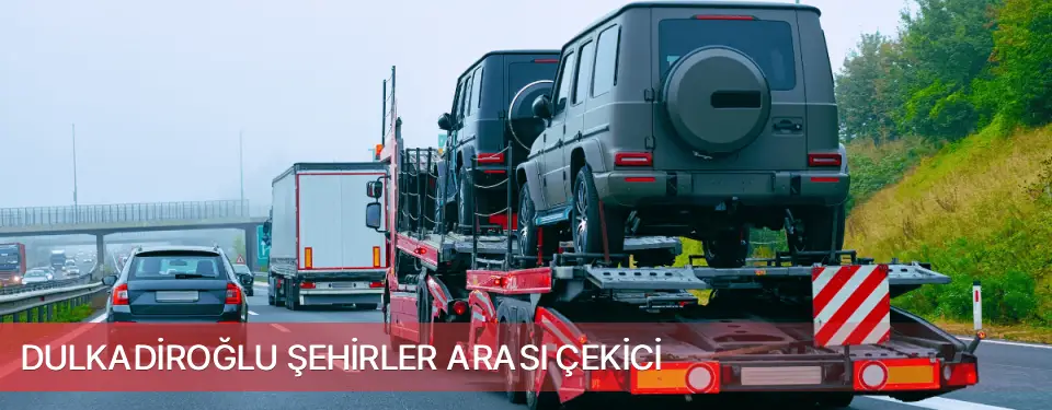 Dulkadiroğlu İlçemi Şehirler Arası Çekici