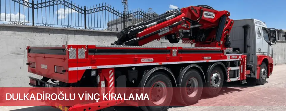 Dulkadiroğlu İlçemi Vinç Kiralama
